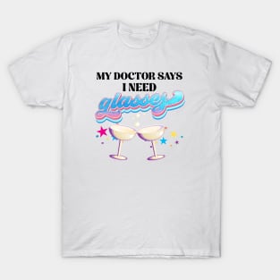 My Doctor Says Glasses T-Shirt